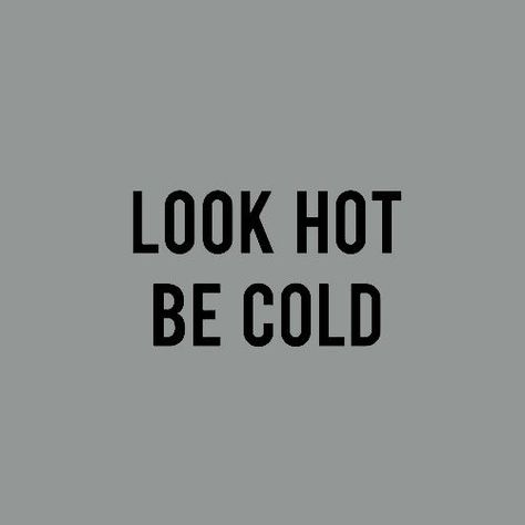 Look Hot Be Cold, Caption Quotes, Badass Quotes, Baddie Quotes, Instagram Quotes, Real Quotes, Instagram Captions, Pretty Words, Quote Aesthetic