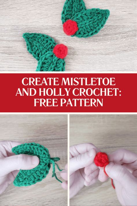 How to Crochet Free Mistletoe and Holly Patterns for Christmas Holly Crochet Pattern Free, Crochet Holly Berry Free Pattern, Mistletoe Crochet Pattern Free, Crochet Mistletoe Pattern Free, Crochet Holly Leaf Free Pattern, Crochet Gifts For Mom Ideas, Mistletoe Crochet, Crochet Mistletoe, Christmas Crochet Gifts