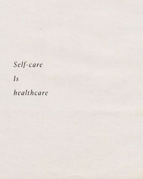 Self-care is healthcare Healthcare Quotes, Positive Quotes, Self Care, Health Care, Motivational Quotes, Math Equations, Quotes