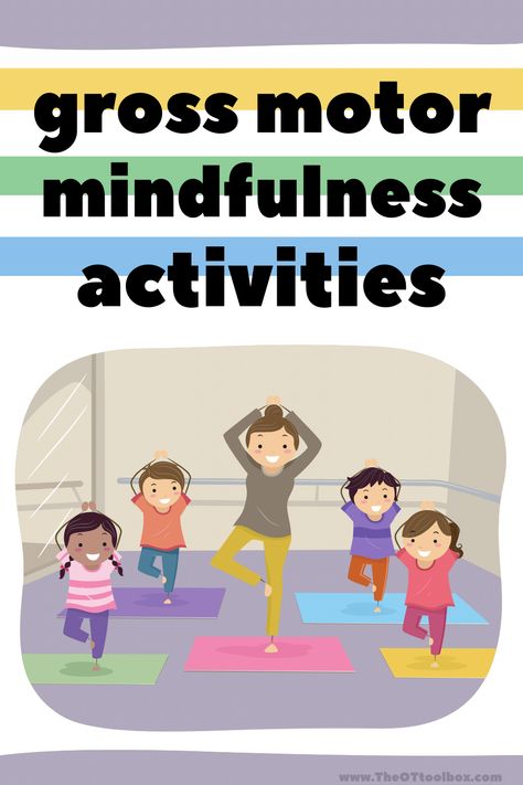 Toddler Gross Motor Activities, Mindfulness Activities For Kids, Gross Motor Activity, Mindful Breathing, Toddler Teacher, Transitional Kindergarten, Motor Planning, Physical Activities For Kids, Gross Motor Activities