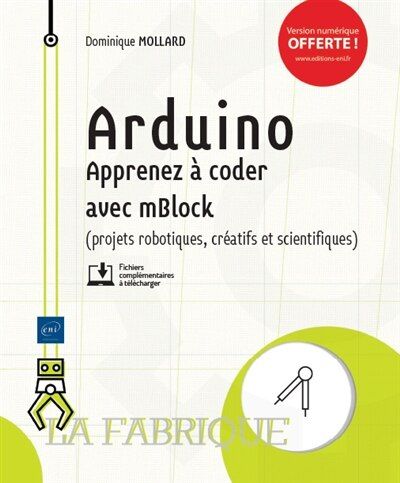 Arduino : Apprenez À Coder Avec Mblock par Dominque Mollard couverture souple | Indigo Chapters Banana Pi, Arduino Robot, Train Miniature, Arduino Projects, Online Library, Kids Reading, Raspberry Pi, Free Reading, Facebook Sign Up