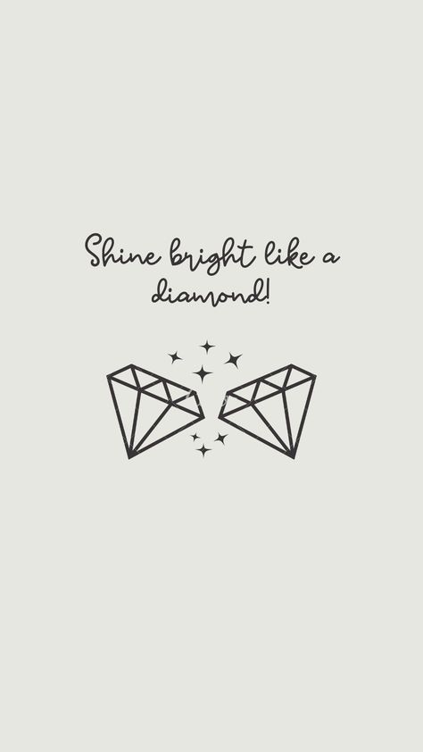 Shine bright like a diamond Aesthetic wallpaper. Quote. Inspirational Shine Bright Like A Diamond Quotes, Shine Bright Like A Diamond Tattoo, Diamond Quotes, Parking Spot Painting, Spot Painting, Diamonds In The Sky, Diamond Tattoos, Diamond Wallpaper, Diamond Drawing