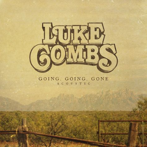 Luke Combs Going Going Gone, Going Going Gone Lyrics Luke Combs, Luke Combs Lyrics Wallpaper, Luke Combs Aesthetic, Luke Combs Poster, Luke Combs Wallpaper, Luke Combs Lyrics, Summer Posters, Music Wallpapers