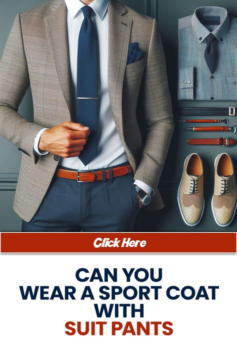 Can You Wear a Sport Coat with Suit Pants Men’s Sport Coat And Slacks, Men’s Sport Coat, Gray Sports Coat Outfit Men, Grey Sport Coat Outfit Mens, Sport Coat Outfit Mens, Sports Jacket Outfit Men, Sports Coat Outfit Men, Sports Coat And Jeans, Sports Jacket Outfit