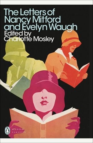 The Letters of Nancy Mitford and Evelyn Waugh James Joyce Poems, Nancy Mitford, Penguin Modern Classics, Brideshead Revisited, Evelyn Waugh, Nineteen Eighty Four, Shirley Jackson, Social Circles, Famous Novels