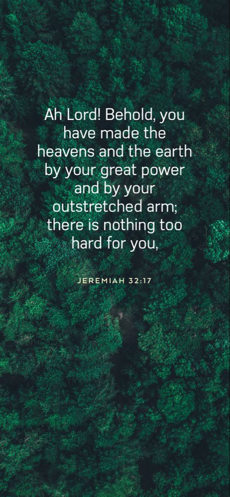 Jeremiah 32 17, Jeremiah 32, Greater Is He, Scripture Wallpaper, Sacred Scripture, Healing Scriptures, Biblical Verses, Love Is Patient, November 30