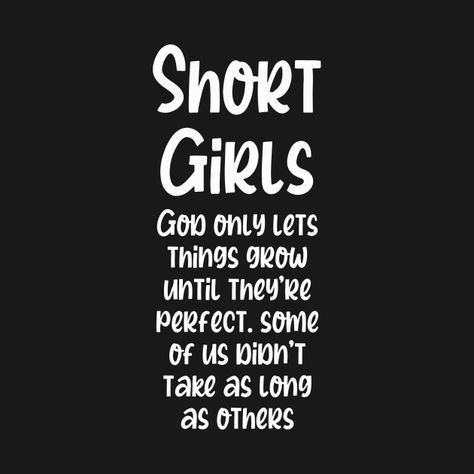 Cute Short Sleeve Shirt With Funny Print, Short Girl Humor, Short Girl Quotes, Short Height People Memes, Short People Memes, Ranch Girl, Short Girl Memes Funny, Girl God, Blue Monkey