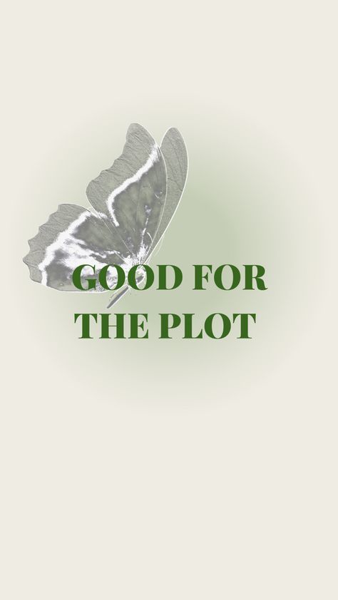 Butterfly Green Aesthetic, For The Plot Wallpaper, For The Plot Quote, Quote With Butterfly, Green Aesthetic Wallpaper Iphone, Good For The Plot, Green Aesthetic Wallpaper, For The Plot, Aesthetic Wallpaper Iphone