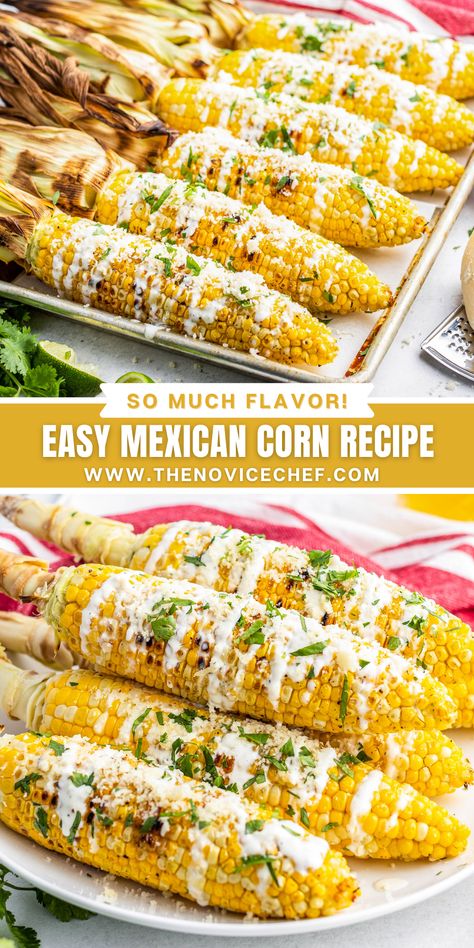 Mexican Street Corn (Elote) is a flavorful corn recipe. Sweet corn covered in crema sauce and cotija cheese makes the best veggie side dish! Best Mexican Street Corn Recipe, Corn Elote Recipe, Mexican Street Corn Elote, Mexican Corn Recipes, Corn Elote, Easy Spanish Recipes, Elote Recipe, Mexican Street Corn Recipe, Corn Recipes Side Dishes