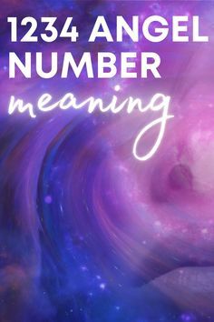 1234 Angel Number Meaning, 1234 Meaning, 1234 Angel Number, Angel Guides, Seeing Repeating Numbers, Spiritual Tips, Angel Number Meaning, Angel Guide, Life Path Number