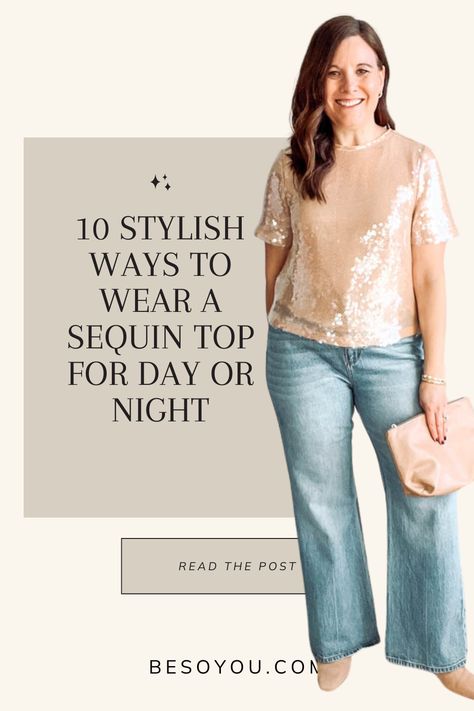 Discover 10 ways to style a sequin top for day or night, from dressed-up looks to polished casual outfits. Pink Sparkle Top Outfit, Sequins And Jeans Outfit, Sequin Day Outfit, Sparkly Tops For Women, Cream Sequin Top Outfit, Sequins Shirt Outfit, Sequined Top And Jeans, Jeans And Sequin Top, Gold Top And Jeans Outfit