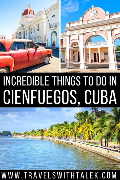 Best Things to do in Cienfuegos, Cuba + Secret Expert Tips Things To Do In Cuba, Cuba Photography, World Of Wanderlust, Cool Things To Do, Cuba Travel, Caribbean Travel, Cool Things, Best Cities, Travel Advice