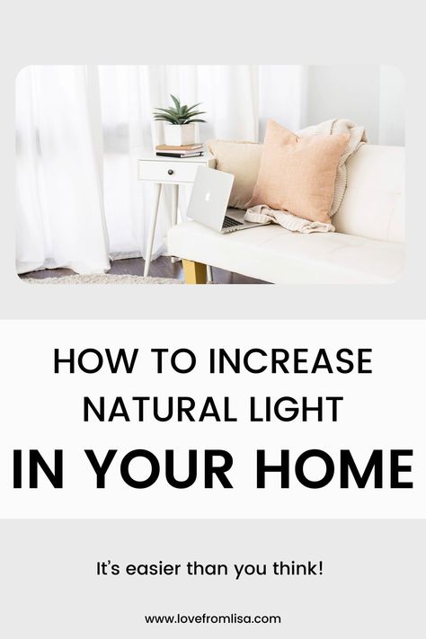 4 easy ways to increase natural light in your home, that will enhance not only your mood, but how much your family enjoys their time at home. Natural Light, At Home, Nature