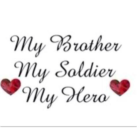 My brother, my soldier, my hero<3  Proud little sister of a US Army soldier Marine Sister, Navy Sister, Army Sister, Us Army Soldier, Brother Sister Quotes, Army Family, Brother And Sister Love, Army National Guard, Military Mom