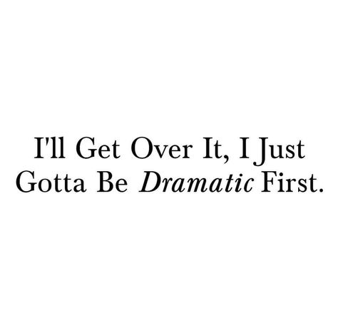 I'll get over it. I Just gotta be dramatic first. Organization Xiii, Will Herondale, Chord Overstreet, Got To Be, Infp, Over It, Get Over It, The Words, Writing Prompts