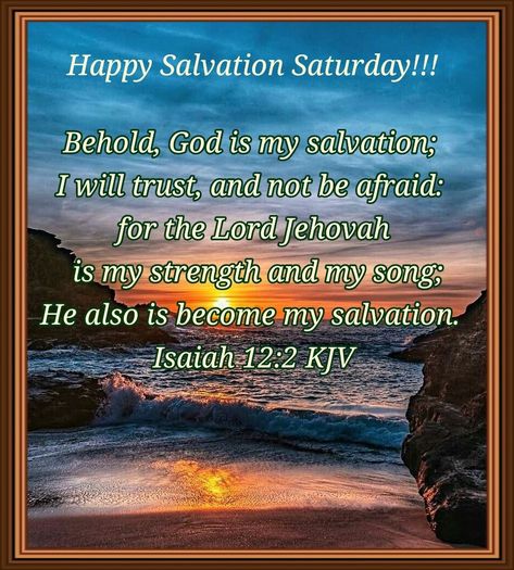 Saturday Scripture, Bible Pics, Isaiah 12 2, Isaiah 12, Scripture For Today, Biblical Womanhood, Good Morning Beautiful Images, Good Morning God Quotes, Scenery Paintings