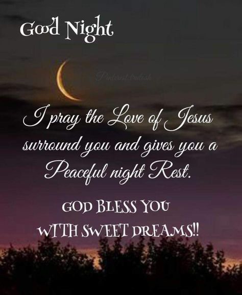 Good Night Christian Messages, Good Night God Bless You, Christian Good Night Messages, Goodnight God Bless, Biblical Good Night Quotes, Night Time Scripture, Good Night God Bless You Gif, Inspirational Good Night Messages, Have A Blessed Night