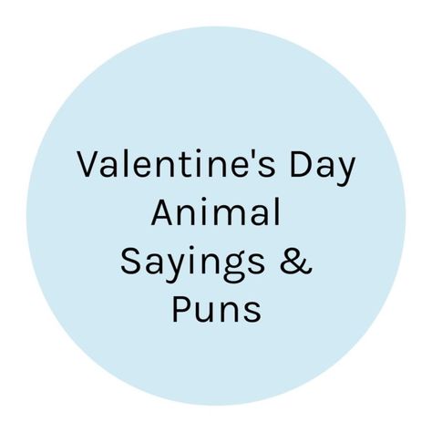 87 Valentine's Day Animal Sayings and Puns - The Modern Mindful Mom Animal Pun Valentines, Animal Valentines Puns, Dog Valentines Sayings, Valentine’s Day Puns, Mom Puns, Elephant Puns, Fox Puns, Pet Valentines, Pet Puns