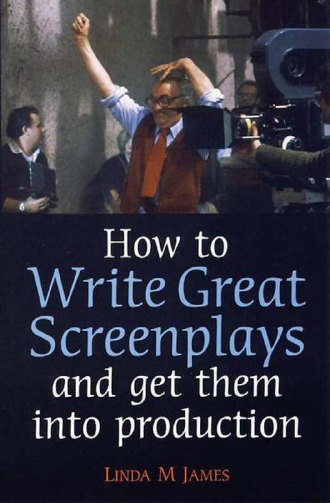 How to write great screen plays and get them into production james, linda m How To Write A Play, Screen Play Writing, Play Writing, Three Act Structure, Story Concepts, Screen Play, Screenwriting Tips, Screenplay Writing, Literary Devices