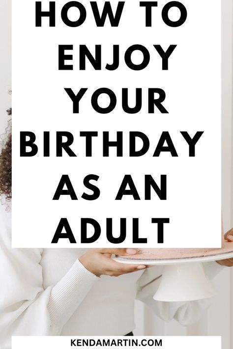 Birthday activities How To Celebrate 27th Birthday, Things To Do For 32nd Birthday, Birthday Day Ideas For Women, Birthday Fun Ideas Adults, Cool Things To Do On Your Birthday, Best Way To Celebrate Birthday, Sentimental Birthday Party Ideas, Self Celebration Birthday, Chill Birthday Ideas For Adults