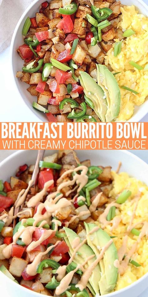 Breakfast Burrito Bowls, Breakfast Burrito Bowl, Healthy Breakfast Burrito, Burrito Bowl Recipe, Creamy Chipotle Sauce, Vegetarian Bowls, Burrito Bowls Recipe, Healthy Bowls Recipes, Seasoned Potatoes