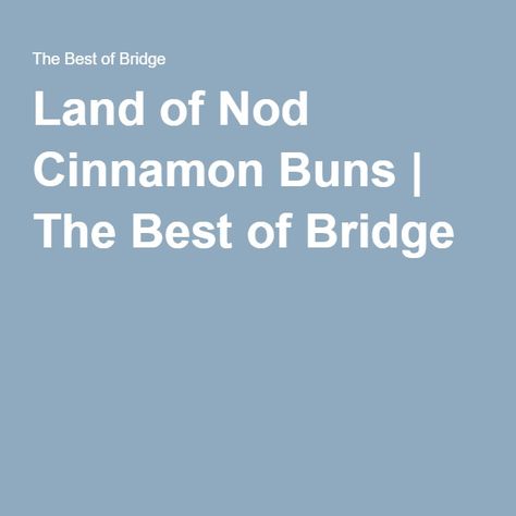 Land of Nod Cinnamon Buns | The Best of Bridge. One of two of my family's favourite BoB go to holiday breakfast recipes. Overnight Cinnamon Rolls, Frozen Rolls, Super Bowl Weekend, Breads & Buns, The Land Of Nod, Holiday Breakfast, Land Of Nod, Baking Bread, Xmas Food