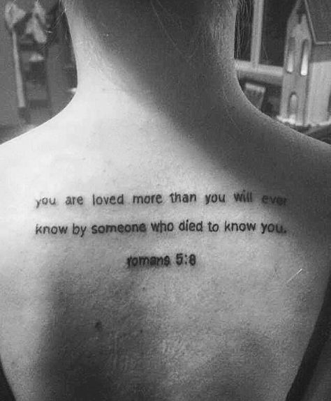 Back of the neck tattoo "You are loved more than you will ever know by someone who died to know you." Romans 5:8 Roman’s 5:8 Tattoo, Romans 5 8 Tattoo Ideas, Romans 5 8 Tattoo, The Neck Tattoo, Tattoo Ideas Men, 8 Tattoo, Bible Verse Tattoos, Tattoo Board, Romans 5