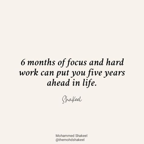 6 months of focus and hard work can put you five years ahead in life. Give Me 6 Months Quotes, I Dare You To Work On Yourself For 6 Months, 6 Months Working On Yourself, 6 Month Motivation, Focus On Work Quotes, Getting Better Everyday Quotes, Work Focus Quotes, Monthly Motivational Quotes, 6 Months Aesthetic