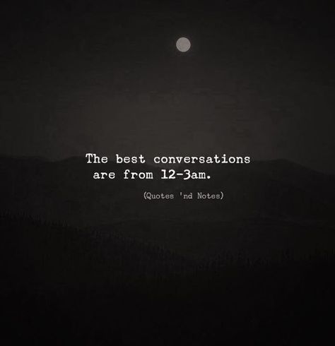 Late Night Conversation Quotes, Midnight Quotes, Night Quotes Thoughts, Conversation Quotes, Heart Break, Talking Quotes, Night Quotes, Ups And Downs, Attitude Quotes