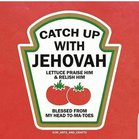 Catch Up With Jehovah. Lettuce Praise Him And Relish Him. Blessed From My Head To-Ma-Toes! Jw Printables Free Pioneer, Jehovah Witness Humor, Jw Jokes, Jehovah's Witnesses Humor, Jw Memes, Family Worship Night, Jehovahs Witnesses, Jw Life, Jw Humor