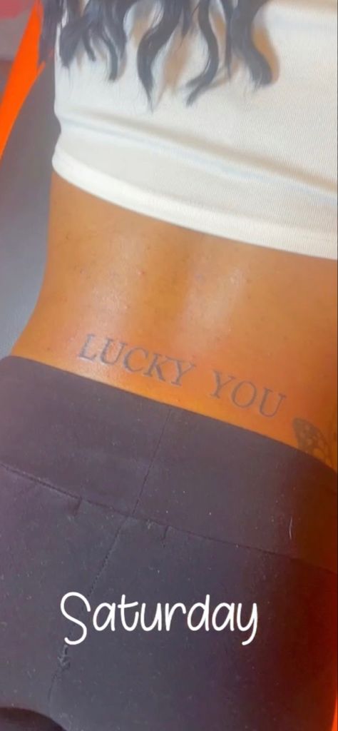 Lucky You Back Tattoo, Lucky You Tattoo Lower Back, Lucky You Tattoo Tramp Stamp, Trap Stamps Tattoo, Low Back Tattoo Women Ideas, Trampstamps Tattoo, Trap Stamp Tattoos Lower Backs, Back Dimple Tattoo, Lucky You Tattoo