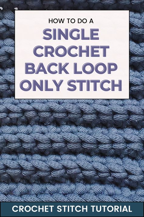 Step by Step Crochet Stitch Tutorial on How to make a Single Crochet Back Loop Only Stitch Single Crochet Back Loop Only, Crochet Back Loop Only, Unique Crochet Stitches, Crochet Knowledge, Crochet Stitch Tutorial, Textured Crochet, Step By Step Crochet, Crochet Tips, Stitch Tutorial