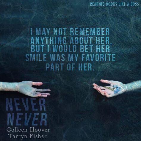 Never Never Colleen Hoover Quotes, Never Never Book, Never Never Colleen Hoover, Colleen Hoover Quotes, Tarryn Fisher, Hoover Books, Feel Good Books, Book Hangover, English Novels