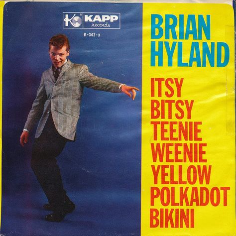 Brian Hyland - Itsy Bitsy Teenie Weenie Yellow Polkadot Bikini 1960 Brian Hyland, Frankie Avalon, Running Bear, Connie Francis, 1960s Music, Shy Girls, Record Sleeves, Hit Songs, Fun Summer