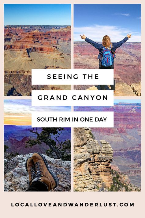 Seeing the Grand Canyon South Rim in One Day » Local Love & Wanderlust Grand Canyon Road Trip, Grand Canyon South Rim Things To Do, Rim 2 Rim Grand Canyon, South Rim Grand Canyon With Kids, Grand Canyon Tours, South Rim Grand Canyon, Grand Canyon South Rim One Day, Grand Canyon Hiking, Grand Canyon Rim To Rim Hike