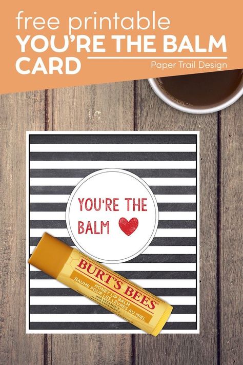 Print this free you're the balm card and attach a chapstick for a simple and easy appreciation idea. Chapstick Christmas Gift Ideas, Chapstick Thank You Gifts, Chapstick Gift Tag Free Printable, You’re The Balm Printable, You’re The Balm Free Printable, Chapstick Christmas Gift, Rs Birthday Gift Ideas, Youre The Balm, Lip Balm Valentine