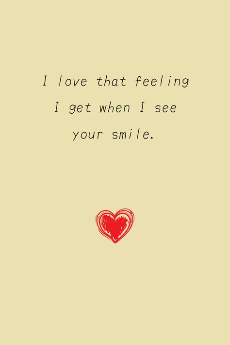 I Love Your Smile Quotes For Him, Your Smile Quotes For Him, His Smile Quotes Boyfriends, I Love Seeing You Happy, Quotes About His Smile, Love Your Smile Quotes, Inlove Quotes, His Smile Quotes, You Make Me Happy Quotes