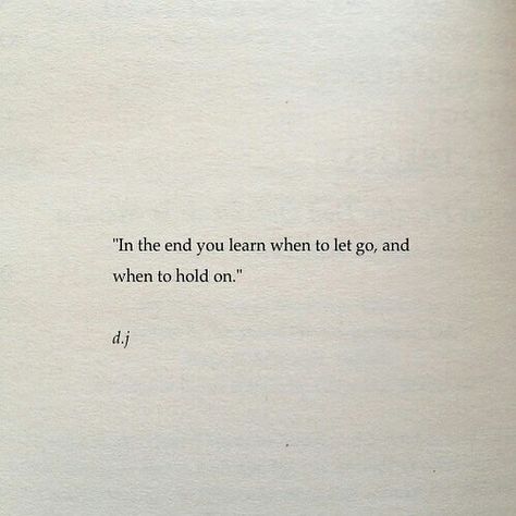 Hold On Or Let Go Quotes, Just Hold On Quotes, Let Them Go Quotes, Holding On Quotes, Lil Quotes, Rh Sin, Sin Quotes, Rm Drake, When To Let Go