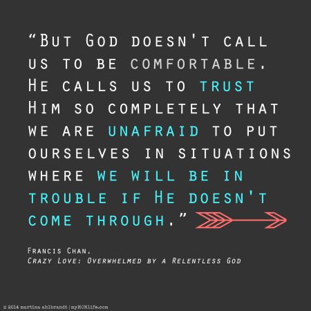 "But God doesn't call us to be comfortable. He calls us to trust Him so completely that we are unafraid..." Crazy Love by Francis Chan. Book quote, Christian, truth Baruch Atah Adonai, What I Like About You, Francis Chan, Quotes Adventure, Soli Deo Gloria, Beth Moore, But God, Ideas Quotes, Life Coaching