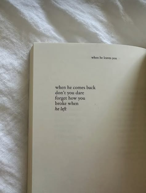 This Is How You Lost Me Book, He Just Left Quotes, If He Left You Quotes, When They Leave You For Someone Else, Make Him Regret Quotes, Leaving Her Quotes, They All Leave Quotes, Leave Before You Get Left Quotes, When He Leaves You Book