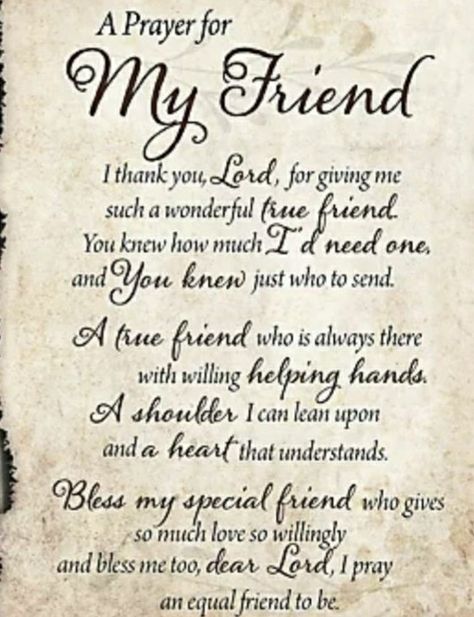 Dear Friend Quotes, Prayer For My Friend, Prayer For A Friend, Inspirational Friend Quotes, Special Friendship Quotes, Bond Quotes, Special Friend Quotes, True Friends Quotes, Friend Poems