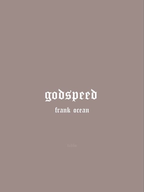 Godspeed Tattoo Font Design, Godspeed Tattoo, Tattoo Font, Frank Ocean, Font Design, Tombstone, Fonts Design, Tatting, Collage