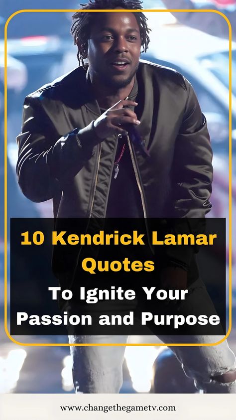 10 Kendrick Lamar Quotes to Ignite Your Passion and Purpose.

Kendrick Lamar, a modern icon in the music industry, is not just a rapper but a profound poet whose words transcend the boundaries of music. 
His lyrics often reflect deep personal insights, social commentary, and universal truths. 
The following 10 Kendrick Lamar Quotes To Ignite Your Passion And Purpose offer a glimpse into his wisdom and serve as a source of motivation and inspiration.
#kendricklamar #quotes #inspiration #hiphop Motivational Rap Lyrics, Kendrick Lamar Senior Quotes, Love Kendrick Lamar Lyrics, Kendrick Lamar Lyrics Quotes, Kendrick Lamar Quotes, Kendrick Lamar Lyrics, Universal Truths, Inspirational Lyrics, Joke Stories