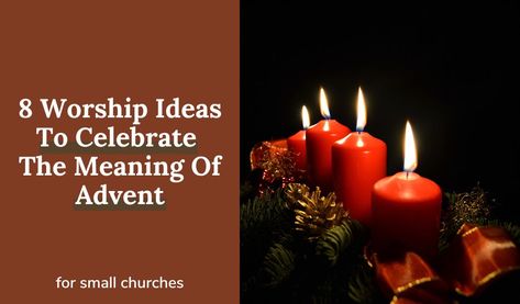 Worship Leaders –– add depth to the Christmas season by sharing the meaning of Advent plus 8 ways to celebrate it in your Christian church. Advent Candle Readings, Meaning Of Advent, Fasting Ideas, Advent Scripture, Bible Message, Advent Readings, First Sunday Of Advent, Advent Crafts, Candle Reading