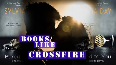 If you are seeking for books like Crossfire here you have lots of similar novels to Sylvia Day's  #crossfire #crossfirenovels #crossfirebooks #sylviaday Sylvia Day Crossfire Series, Crossfire Series, Moving To Scotland, Sylvia Day, List Of Books, Recommended Books, Recommended Books To Read, Romantic Stories, Popular Series