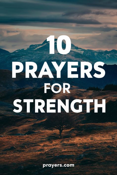 10 prayers for strength in large white text over a mountainous landscape. Short Prayer For Strength And Courage, Short Prayers For Strength, Uplifting Prayers, Prayer For Comfort, Prayer For Son, Encouragement Strength, Pray For Strength, How To Start Exercising, Prayers For Hope