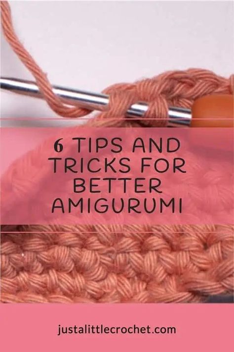 6 AMIGURUMI TIPS: for Crochet Stuffed Animals - Just A Little Crochet Amigurumi Tips And Tricks Tutorials, Amigurumi Sewing Tips, Amigurumi Yarn Guide, Beginning Amigurumi Free Pattern, How To Do Amigurumi, How To Stuff Amigurumi, What Is Amigurumi Crochet, Best Amigurumi Yarn, Amigurumi Yarn Type