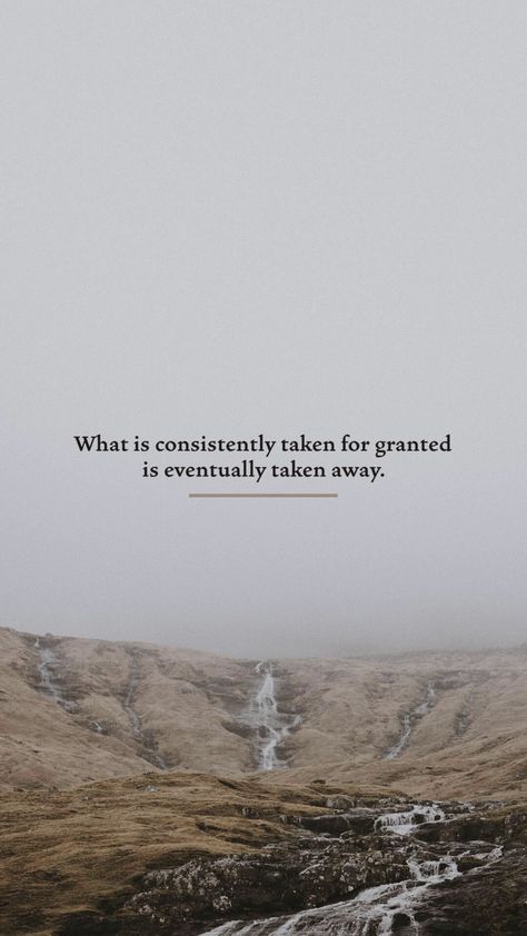 Taking Granted Quotes, Don’t Take Anything For Granted Quotes, Taking You For Granted Quotes, They Take You For Granted Quotes, When Someone Takes You For Granted, Taking Advantage Quotes Relationships, Don’t Take For Granted Quotes, Stop Taking People For Granted Quotes, People Taking You For Granted