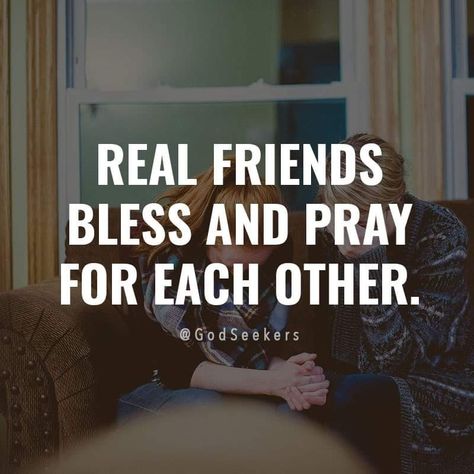 “Real friends bless and pray for each other” (GodSeekers). #KWMinistries Friends Praying Together, Praying For Friends, Time God, Let Go And Let God, True Friendship, Let God, Real Friends, Uplifting Quotes, Christian Living