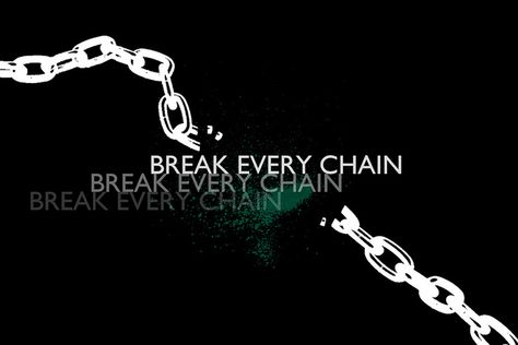 break every chain | Break Every Chain - Black | Flickr - Photo Sharing! 21 Days Of Prayer, Break Every Chain, Encouraging Words, Prayer And Fasting, Stylist Tattoos, Gospel Song, Broken Chain, Walk By Faith, Human Condition